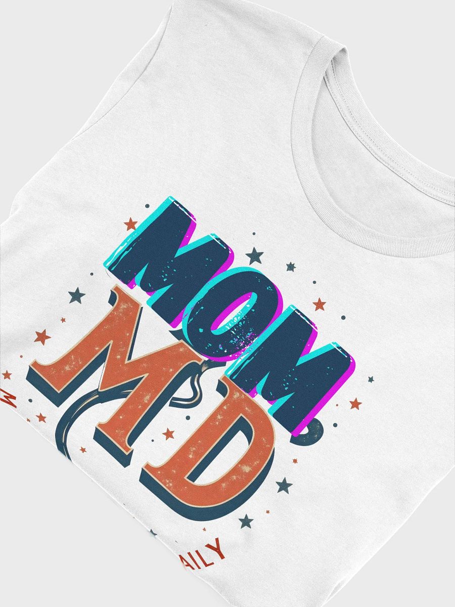 Miraculous Mom MD Stethoscope T-shirt product image (10)