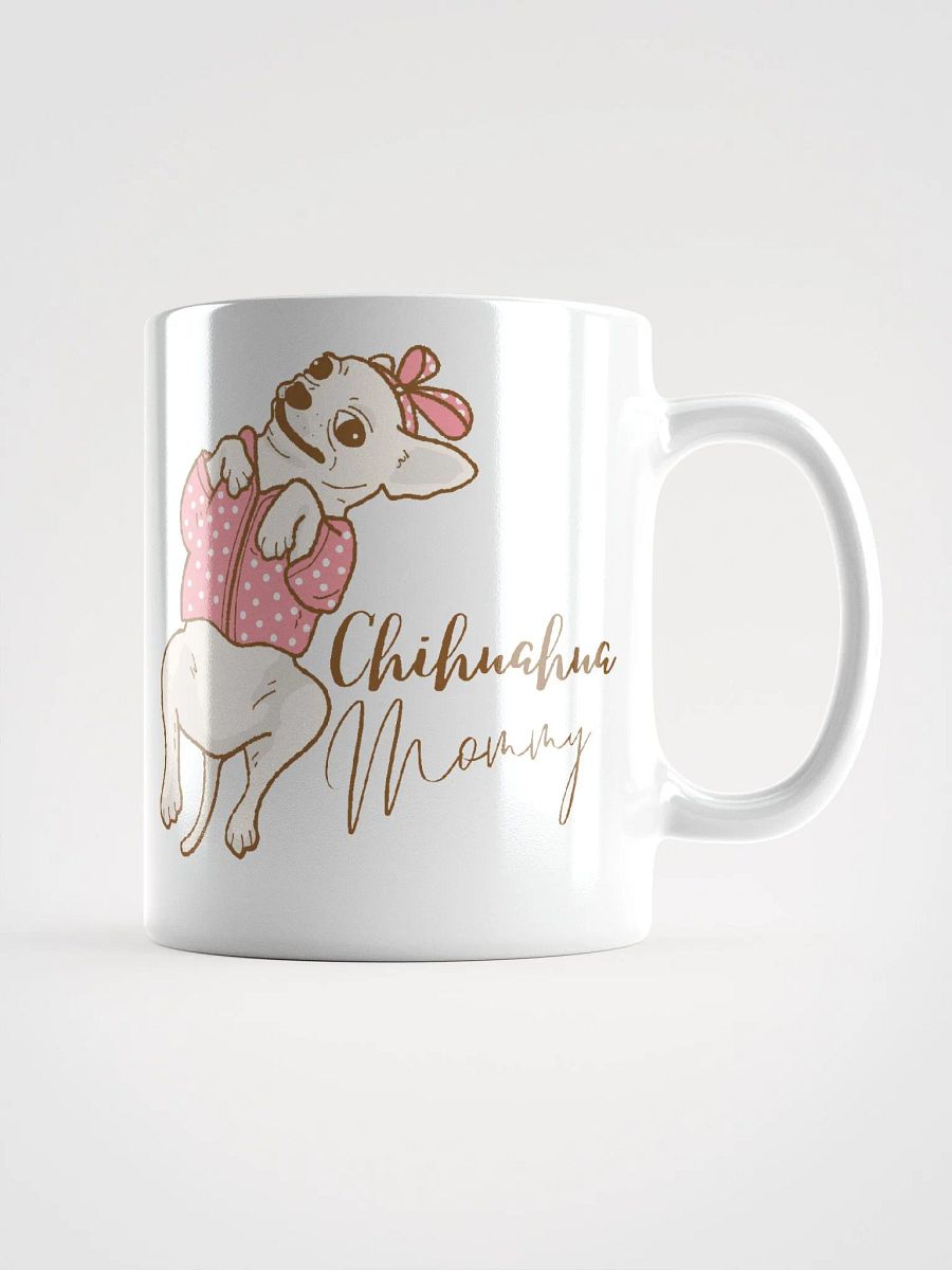 Chihuahua Mommy White Glossy Mug product image (3)