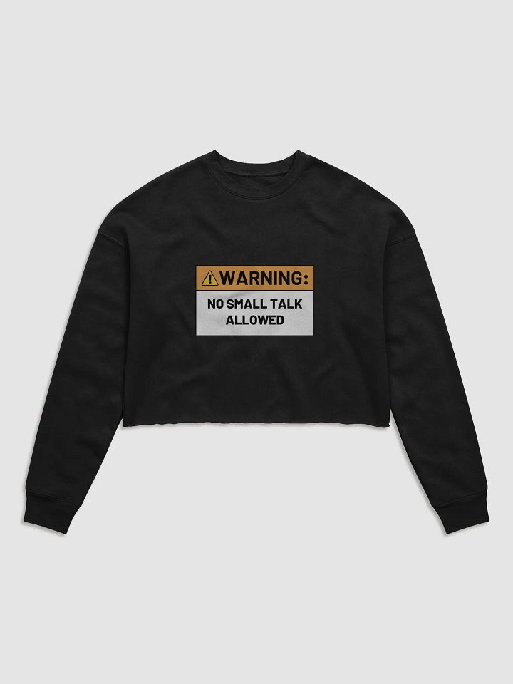 NO SMALL TALK ALLOWED cropped crewneck product image (3)
