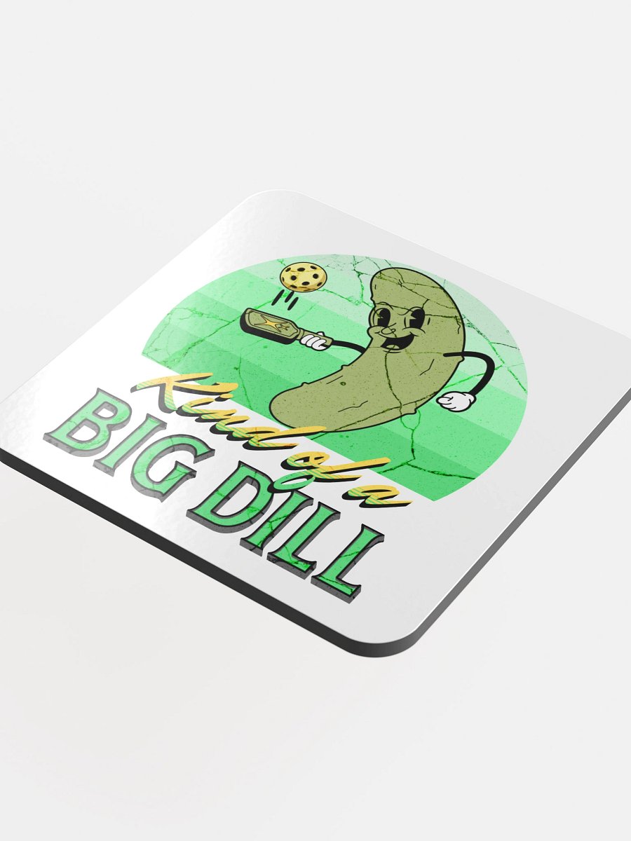 Kind Of A Big Dill Pickleball Dillightful Coaster product image (1)