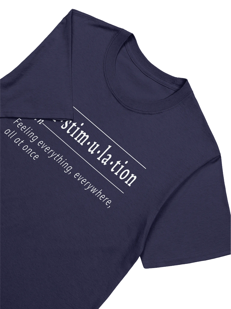 Overstimulation Def Unisex Tee wht v1 product image (2)