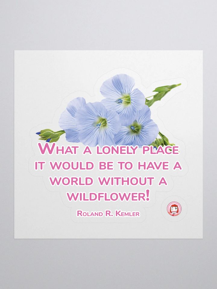 Wildflower Whimsy Sticker Set | What a lonely place it would be to have a world without a wildflower product image (1)