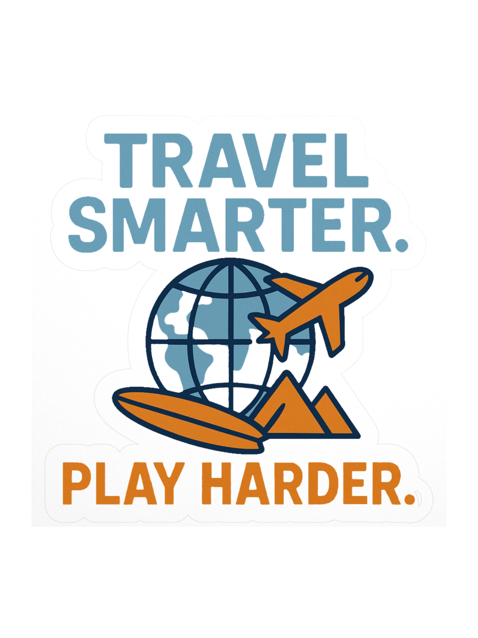 Travel Smarter. Play Harder. Sticker product image (2)