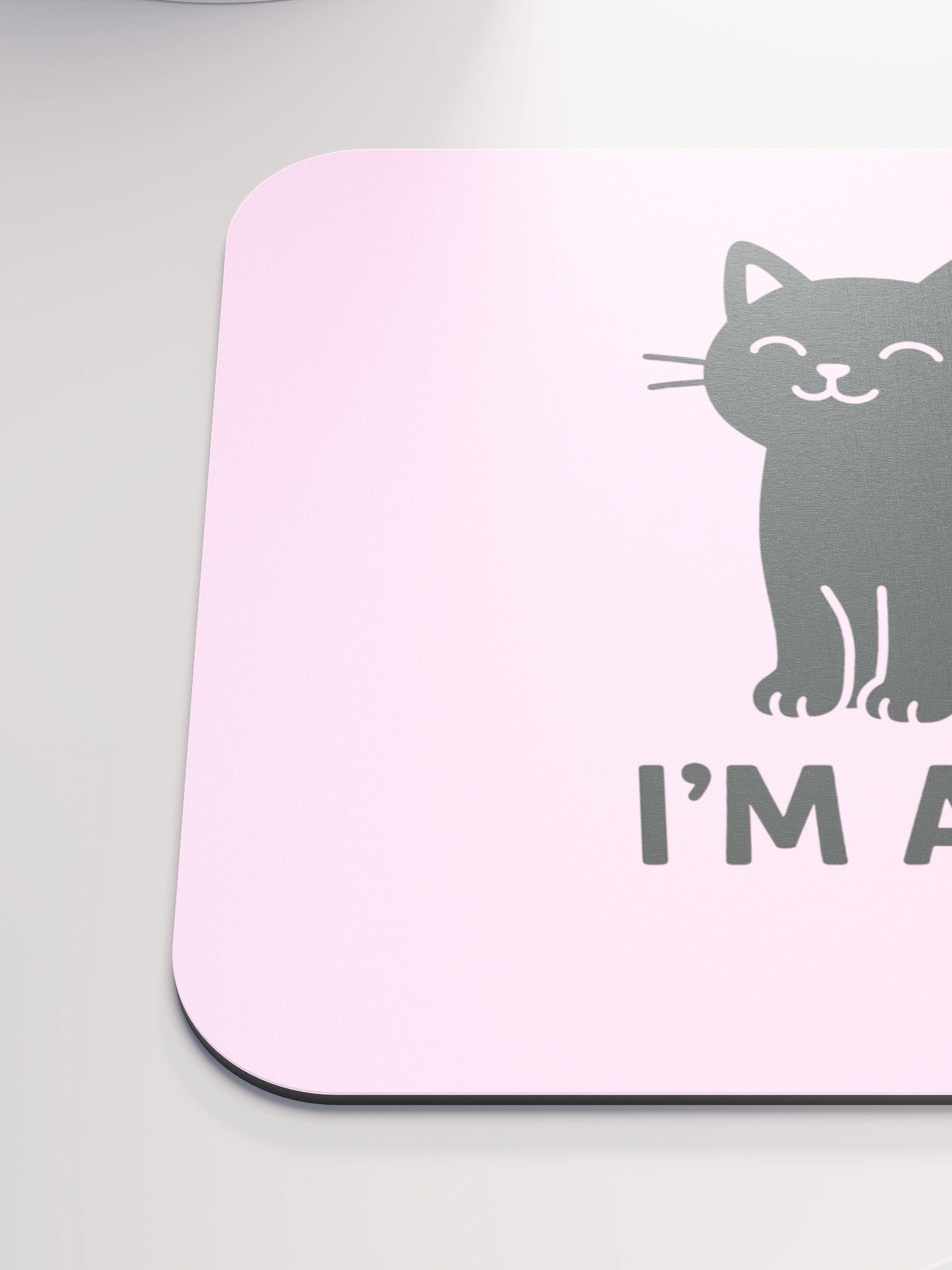 I'M A CAT MOUSEPAD product image (6)