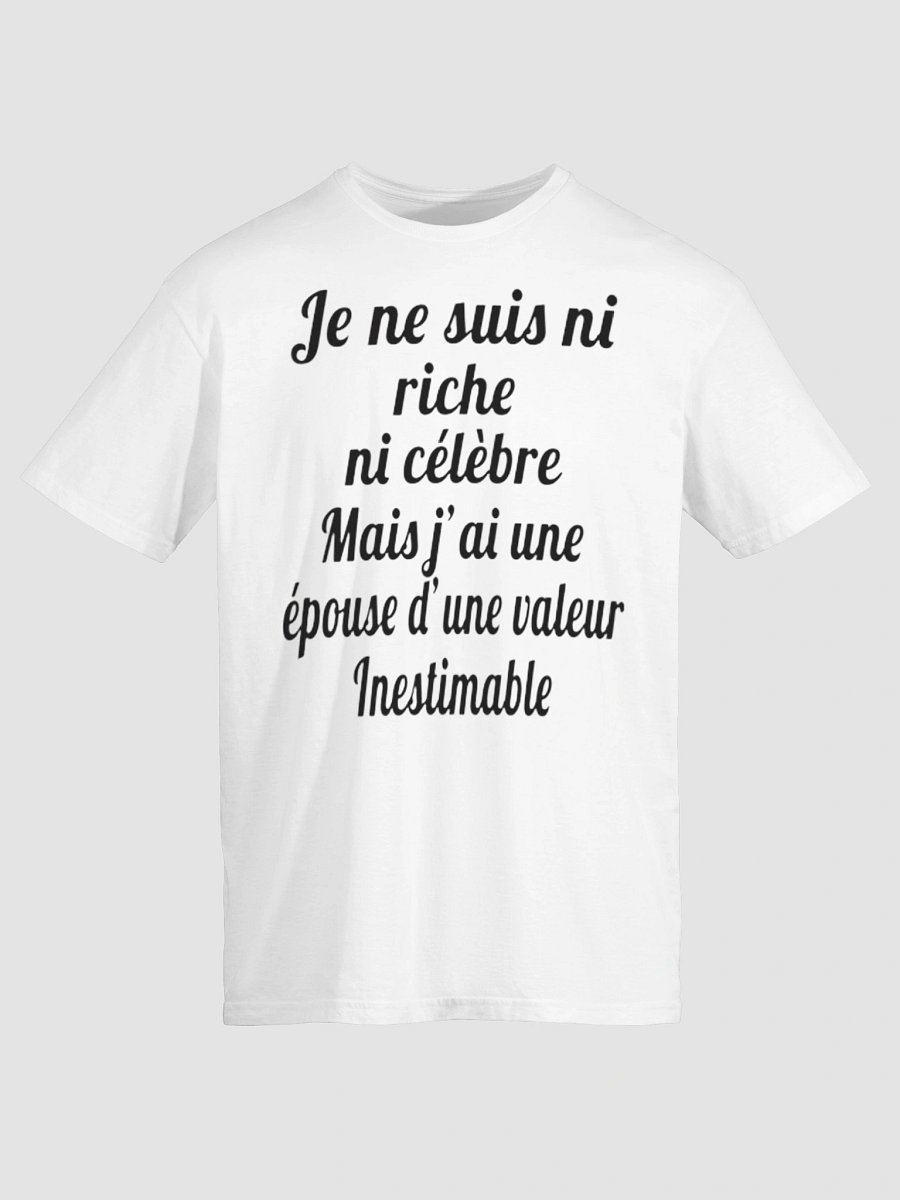 Je ne suis ni riche ni célèbre mais j'ai une épouse d'une valeur inestimable product image (60)