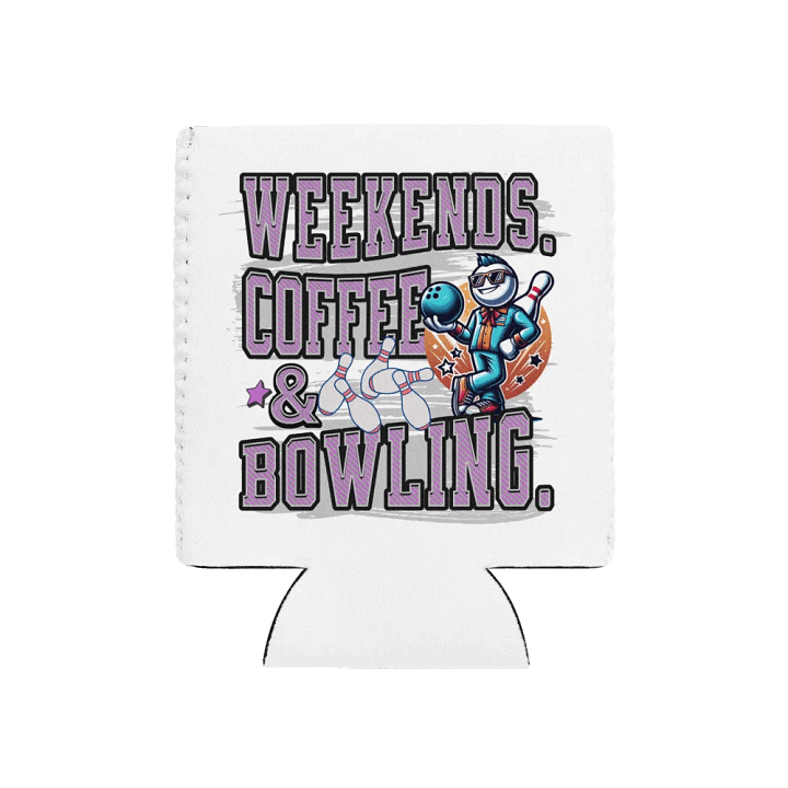 Weekends Coffee And Bowling Vibes Can Cooler product image (1)