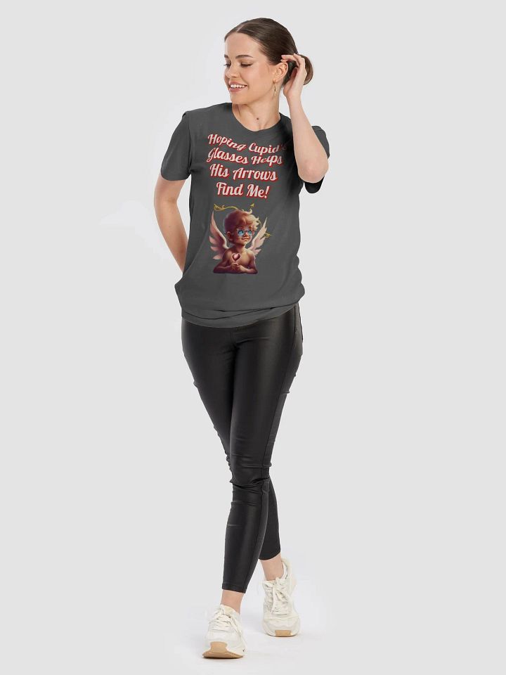 Hoping Cupid's Glasses Helps His Arrows Find Me! T-shirt product image (19)