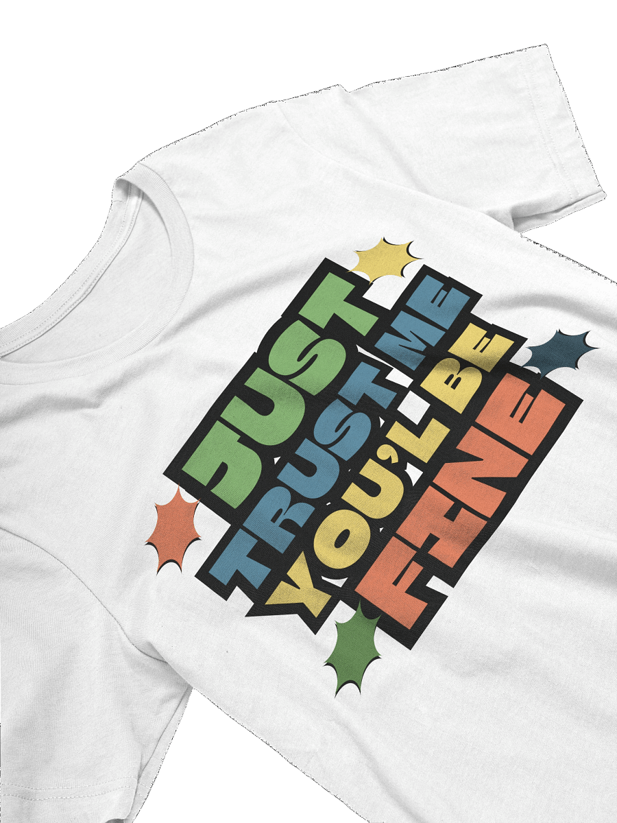 Just Trust Me T-Shirt product image (3)