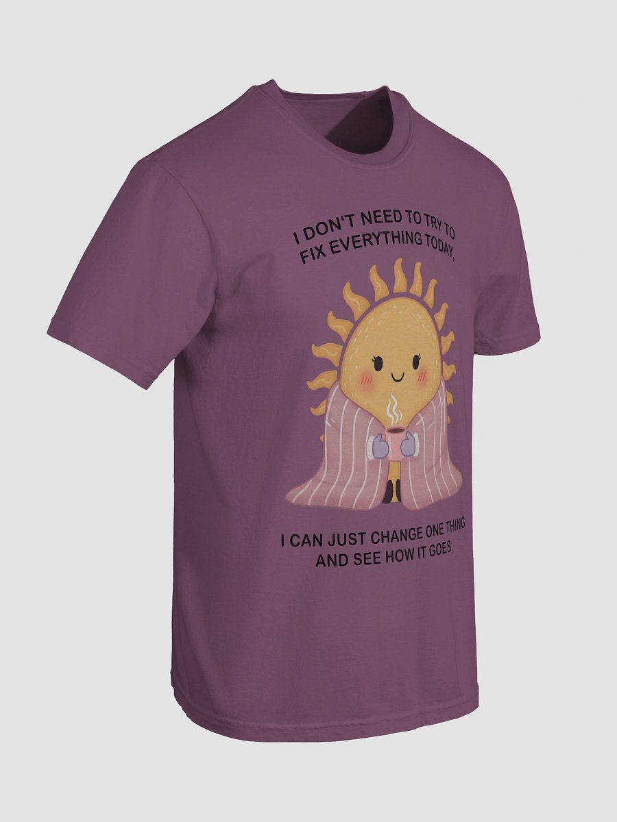 "Fix One Thing Today" T-Shirt - Cozy Sun Mental Health Tee | Self-Care Apparel product image (85)