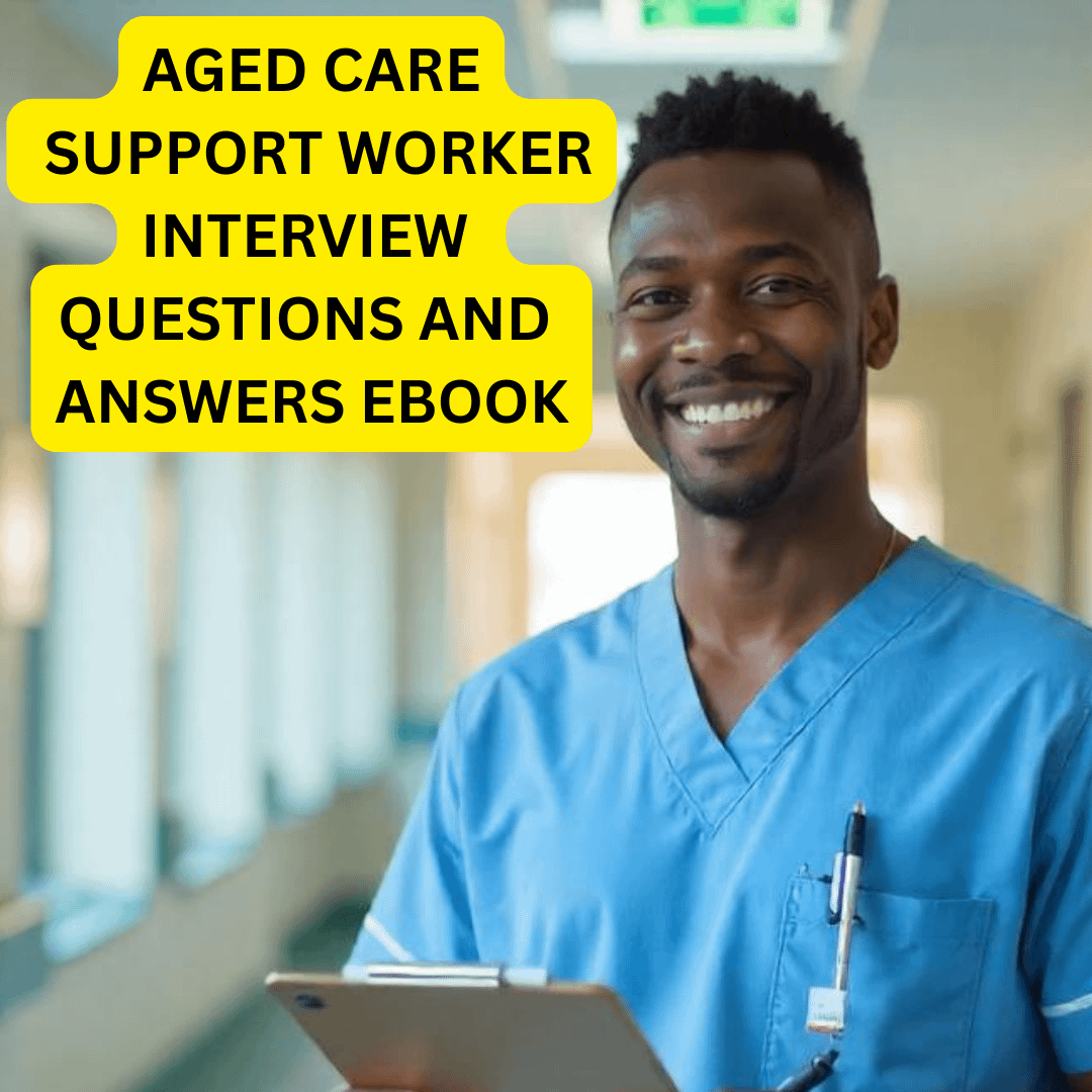 Aged Care Support Worker Interview Questions and Answers product image (1)