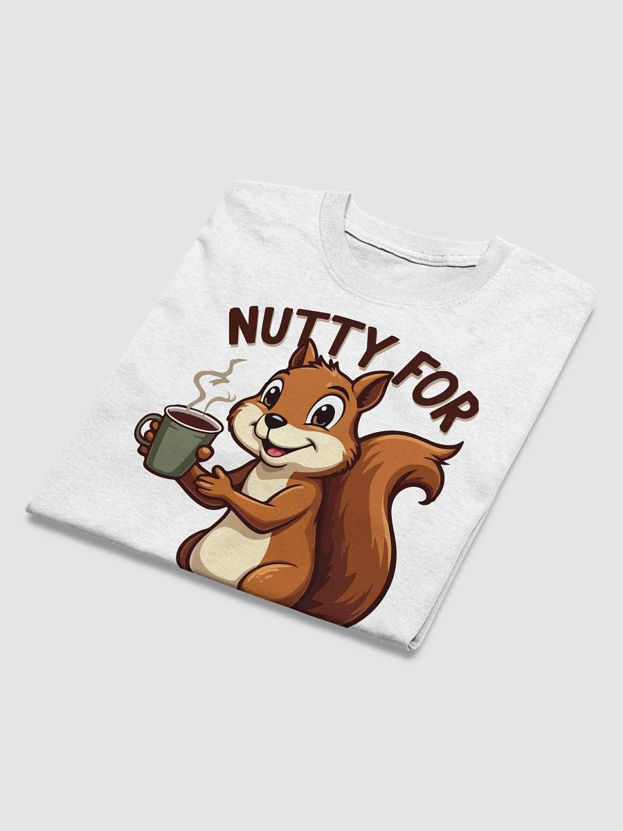 Nutty for Caffeine T-Shirt product image (3)