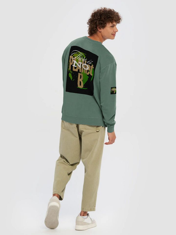 There is No PLANet B Unisex Pigment Dyed Sweatshirt – Wear the Change product image (2)