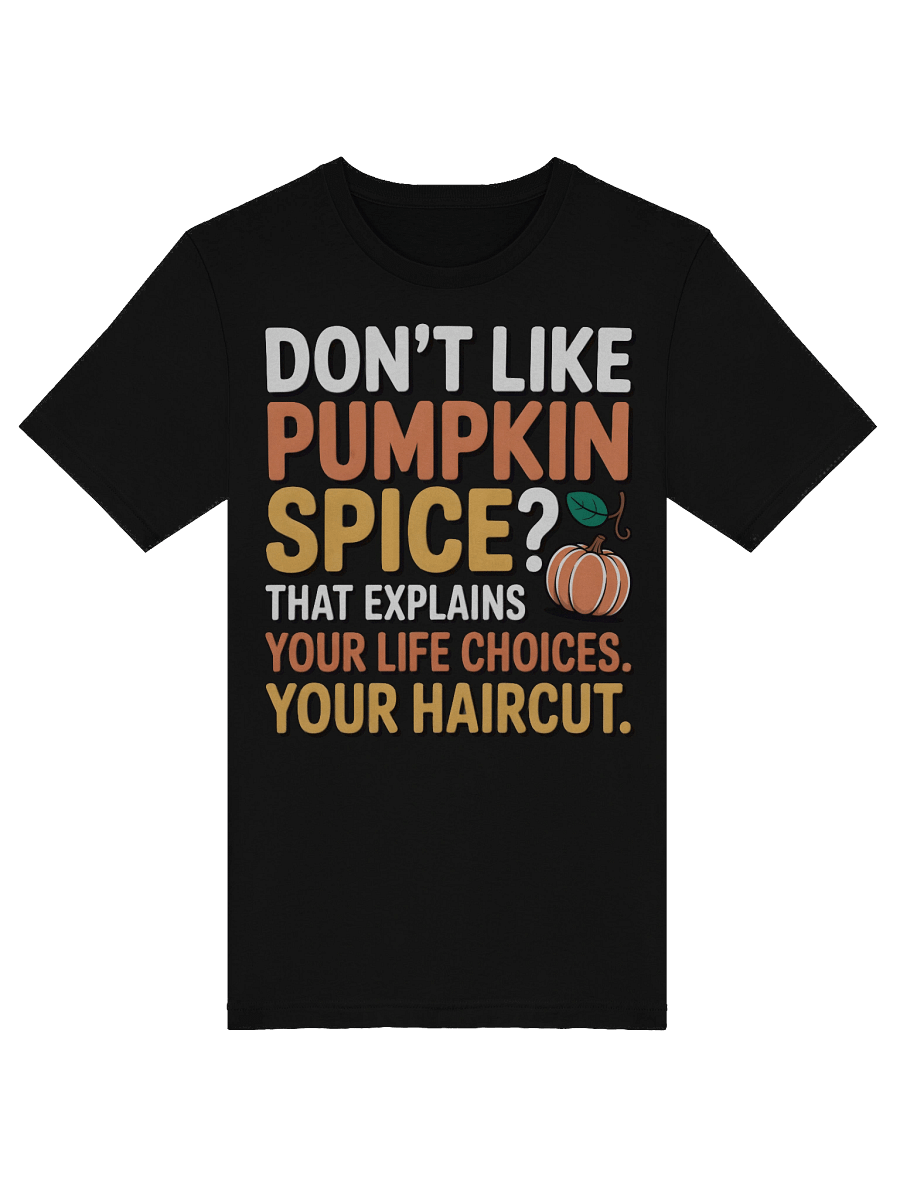 Pumpkin Spice Life Choices T-Shirt product image (9)