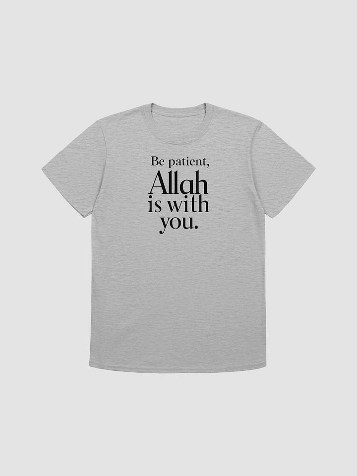 Be Patient Allah is With You Unisex T-Shirt product image (1)