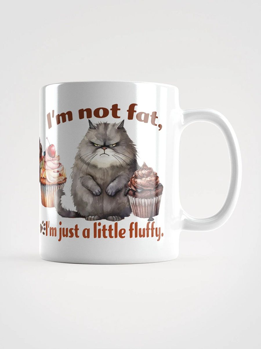 Cat Chat: "I'm not fat, I'm just a little fluffy." White glossy mug product image (6)