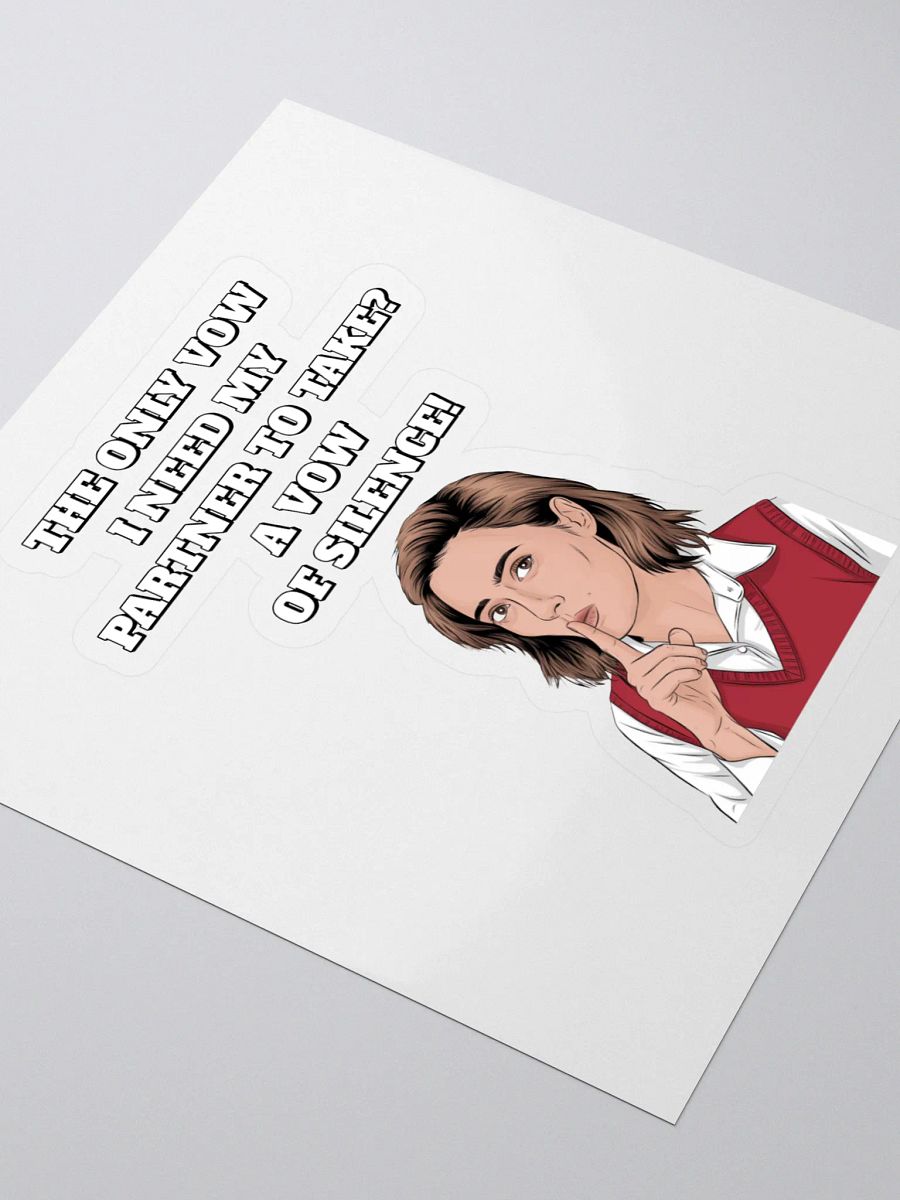 The Only Vow I Need My Partner To Take? A Vow of Silence! Sticker product image (3)