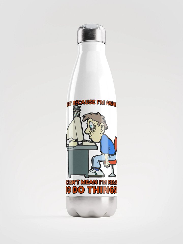 JUST BECAUSE I'M AWAKE DOESN'T MEAN I'M READY TO DO THINGS! product image (2)