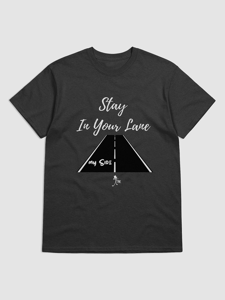 Stay in Your Lane T-Shirt product image (7)