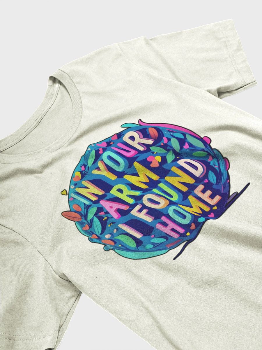 In your arms I found home T-shirt - Ver 2 product image (4)