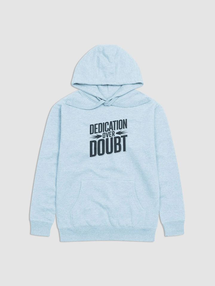 Dedication Over Doubt Hoodie product image (1)