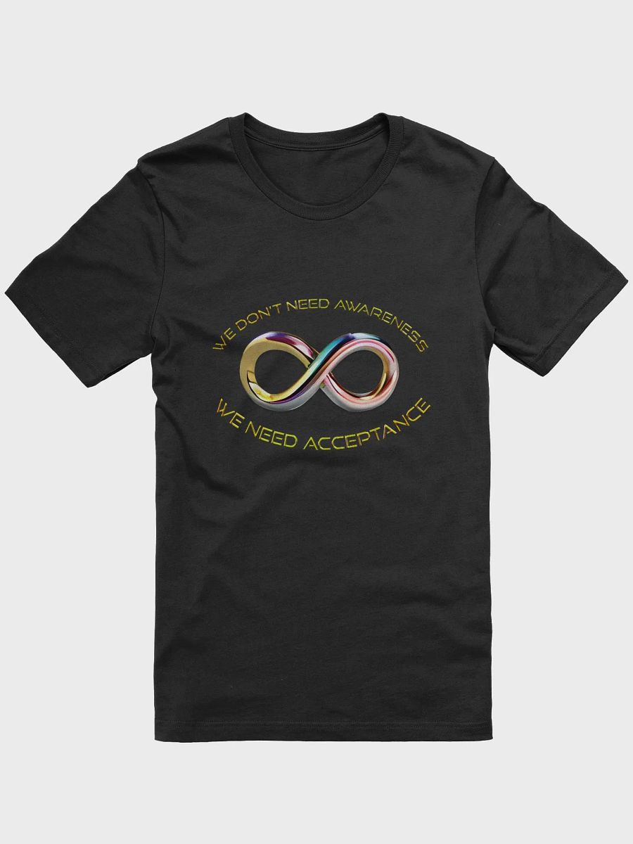 We Don't Need Awareness T-Shirt product image (1)
