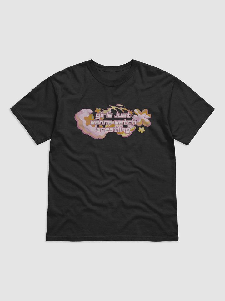 Girls Just Wanna Watch Wrestling Short Sleeved T-Shirt product image (1)