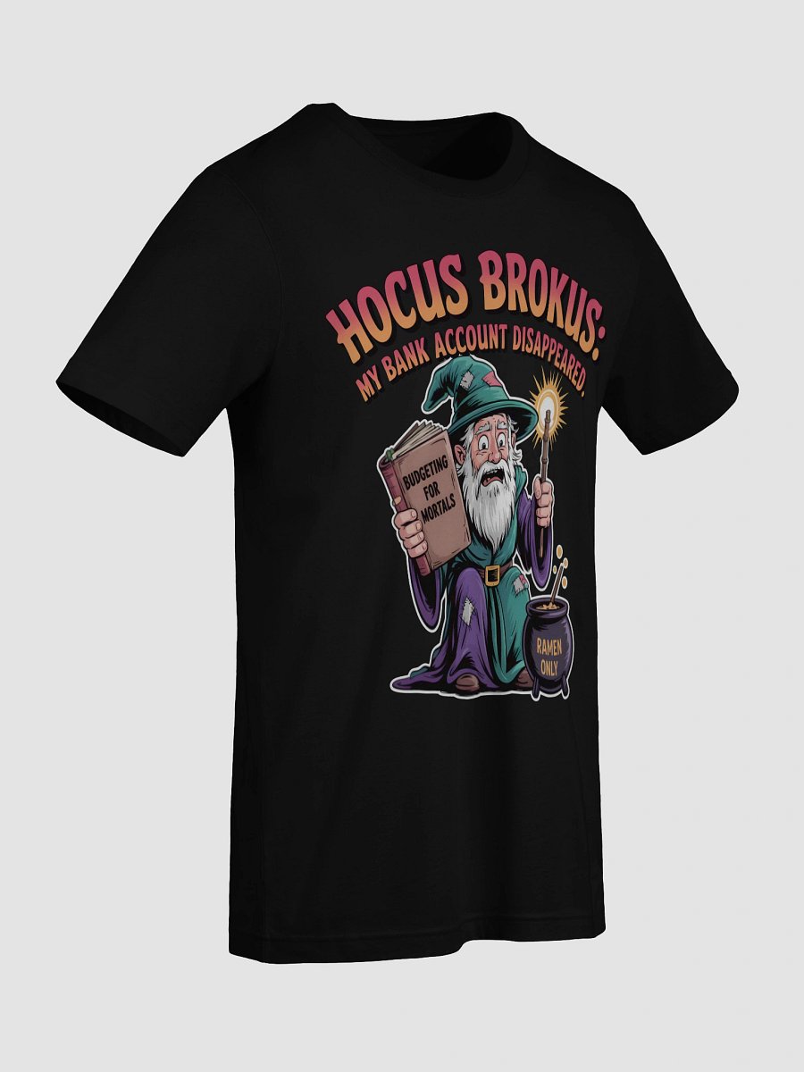 Hocus Brokus: Budgeting for Mortals T-Shirt product image (85)