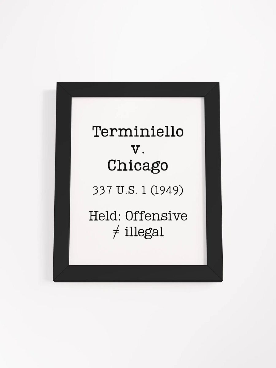 Terminiello v. Chicago "Offensive does not Equal Illegal" Framed Print product image (4)