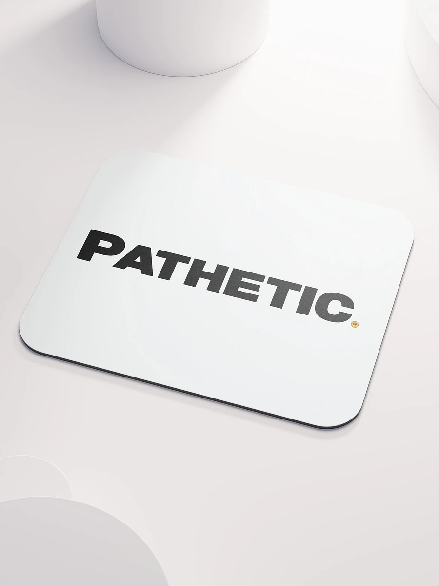 Pathetic Mouse Mat product image (3)