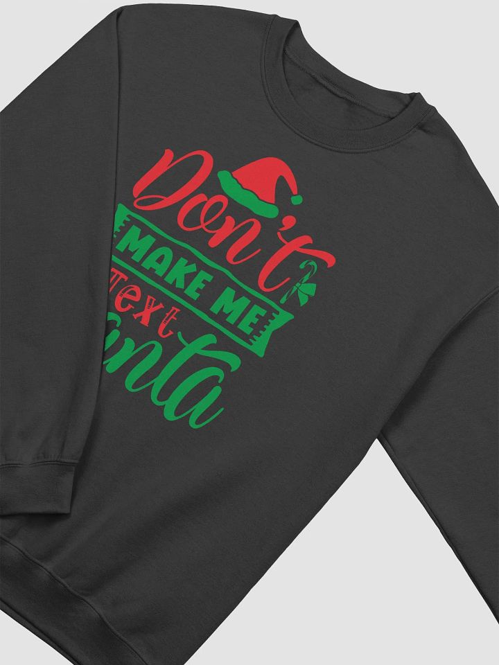 "Don't make me" Crewneck Sweatshirt product image (2)