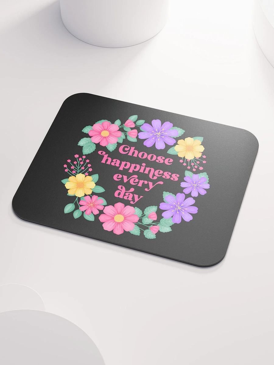 Choose happiness every day - Mouse Pad Black product image (3)
