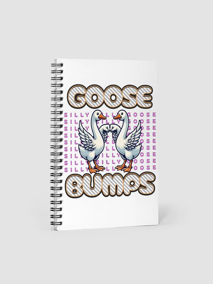 Silly Goose Bumps Spiral Notebook product image (1)