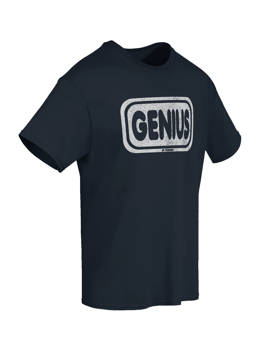 GENIUS.... in training Tee product image (2)