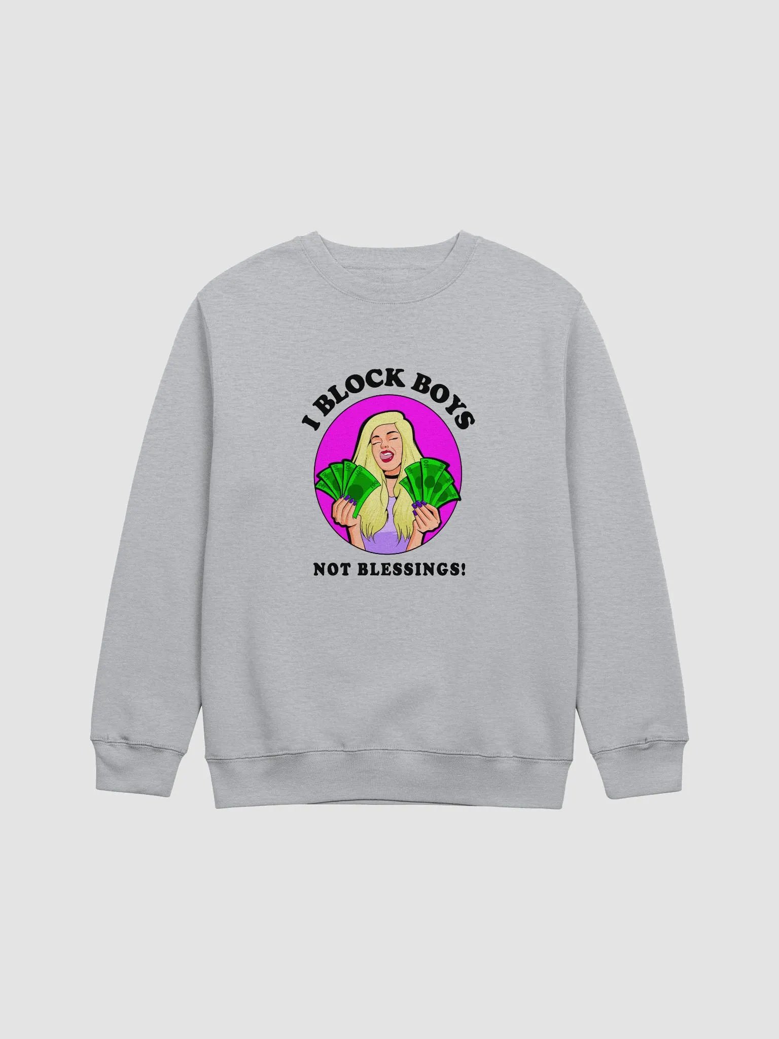 I Block Boys, Not Blessings! - sweatshirt product image (1)