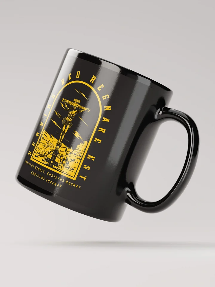 To Serve God is to Reign! - Mug product image (4)