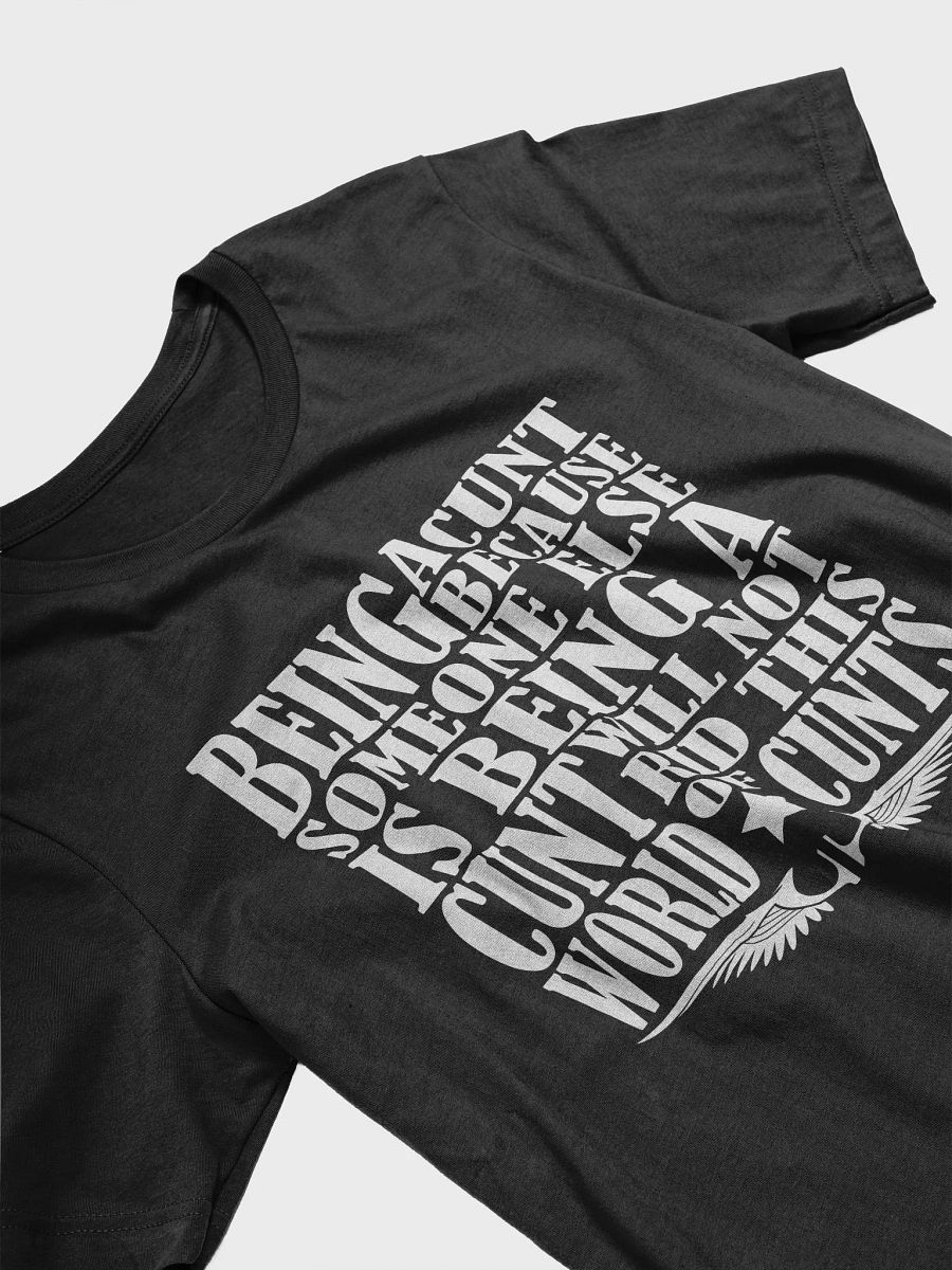 Stop Being A Cunt - White Lettering - Bella+Canvas Supersoft T-Shirt product image (3)
