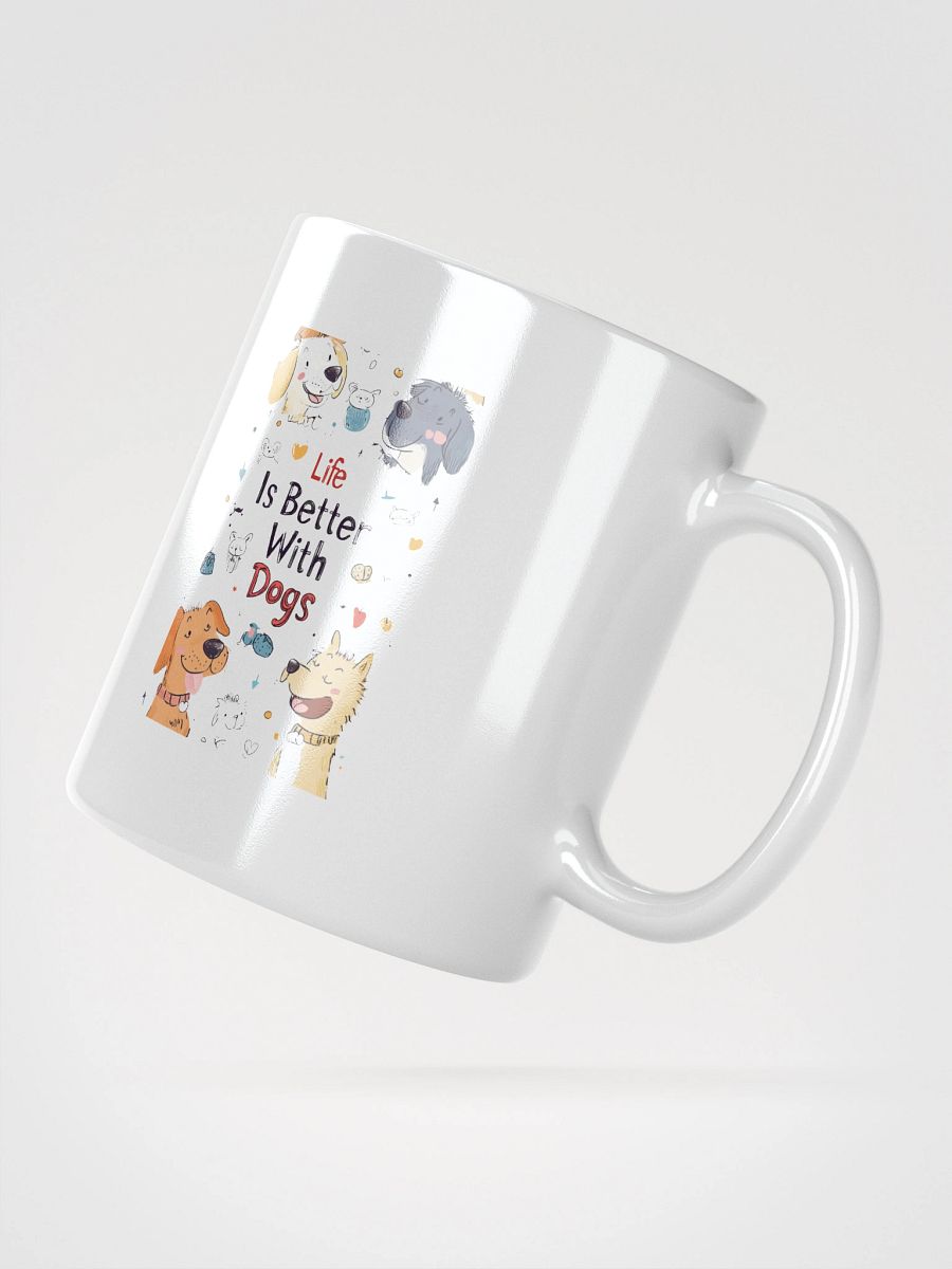 Life Is Better With Dogs White Glossy Mug product image (4)