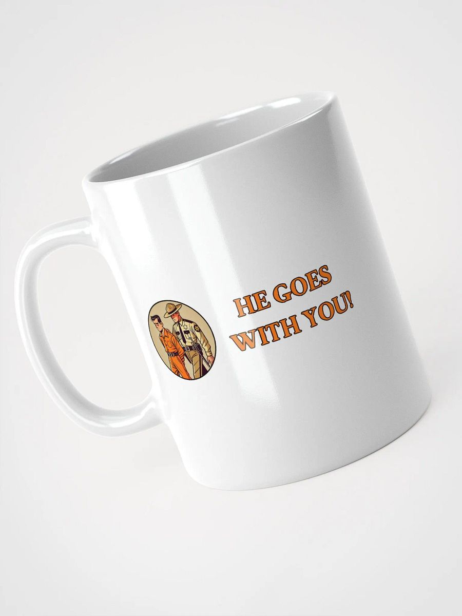 He Goes With You! Coffee Mug product image (8)