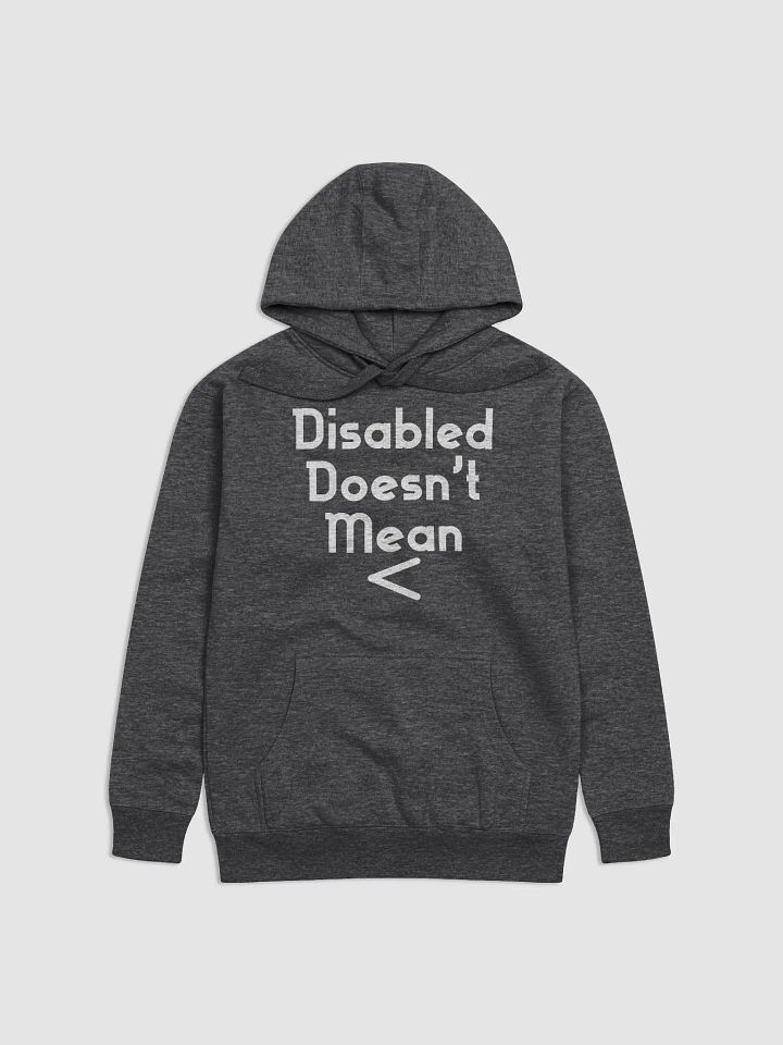 Disabled Doesn't Mean < Hoodie product image (2)