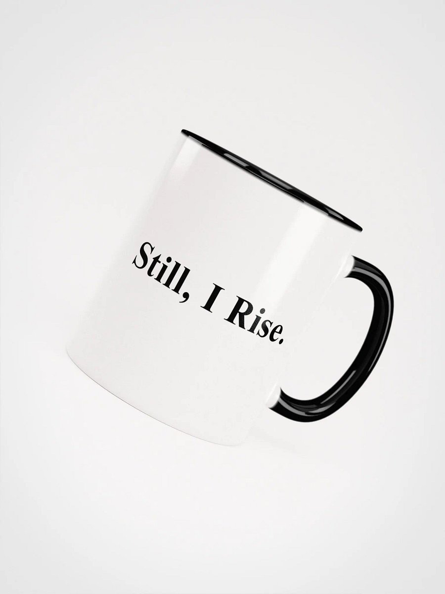 Still, I Rise Coffee Mug product image (4)