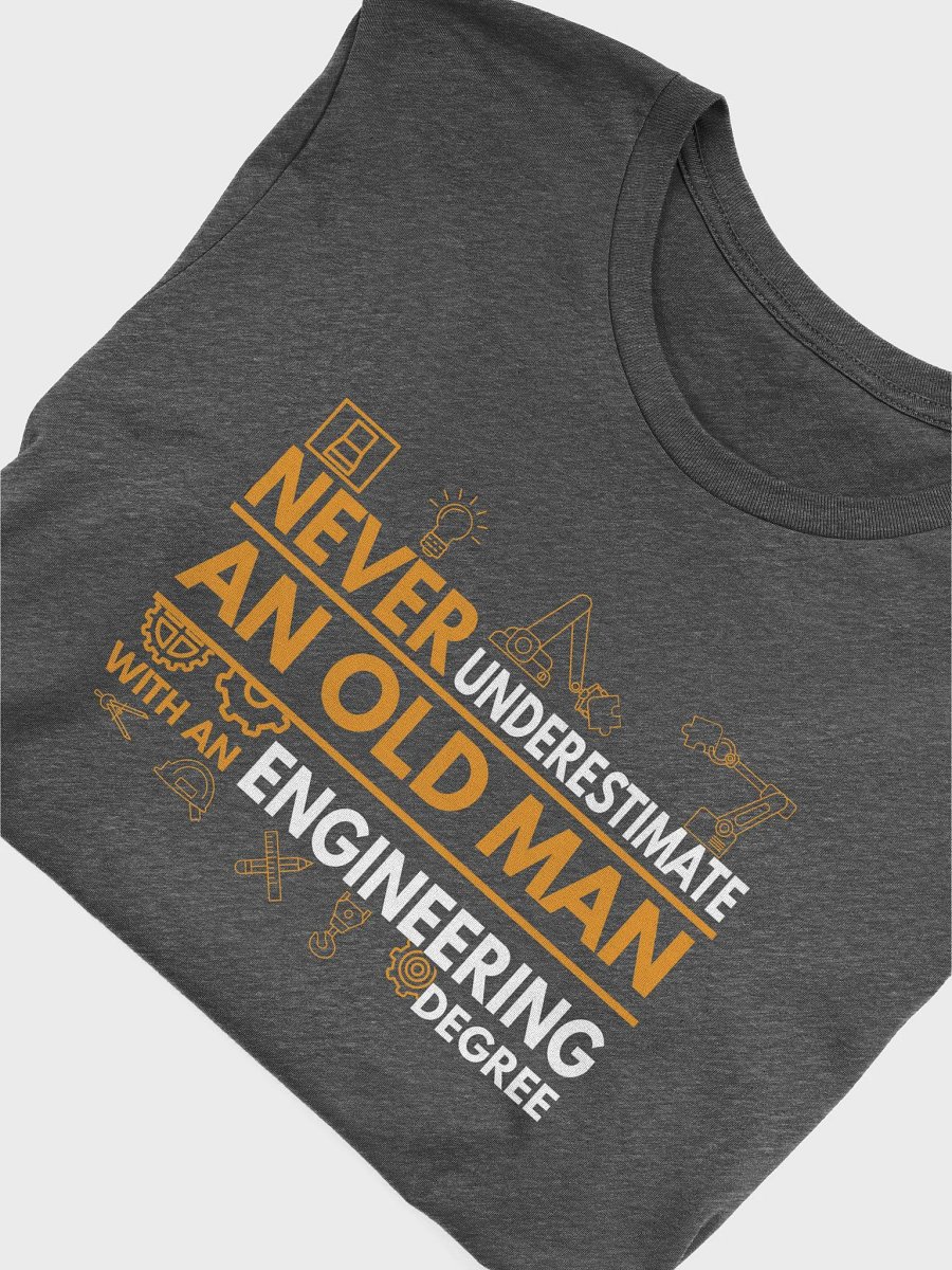 Never Underestimate An Old Man With An Engineering Degree - Unisex T-shirt Bella Canvas 3001 product image (23)