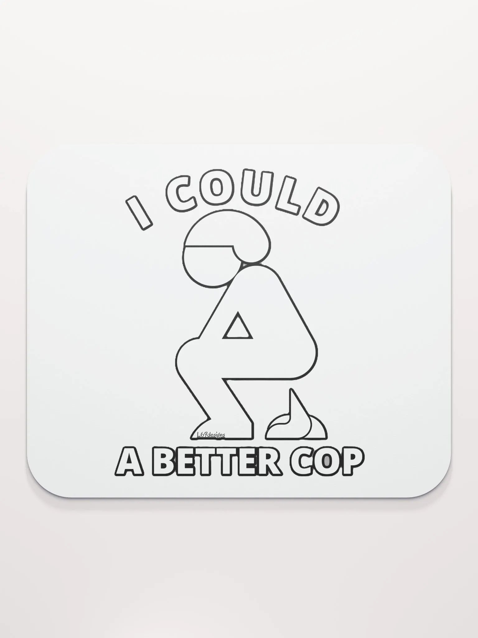 I COULD POOP A BETTER COP product image (2)