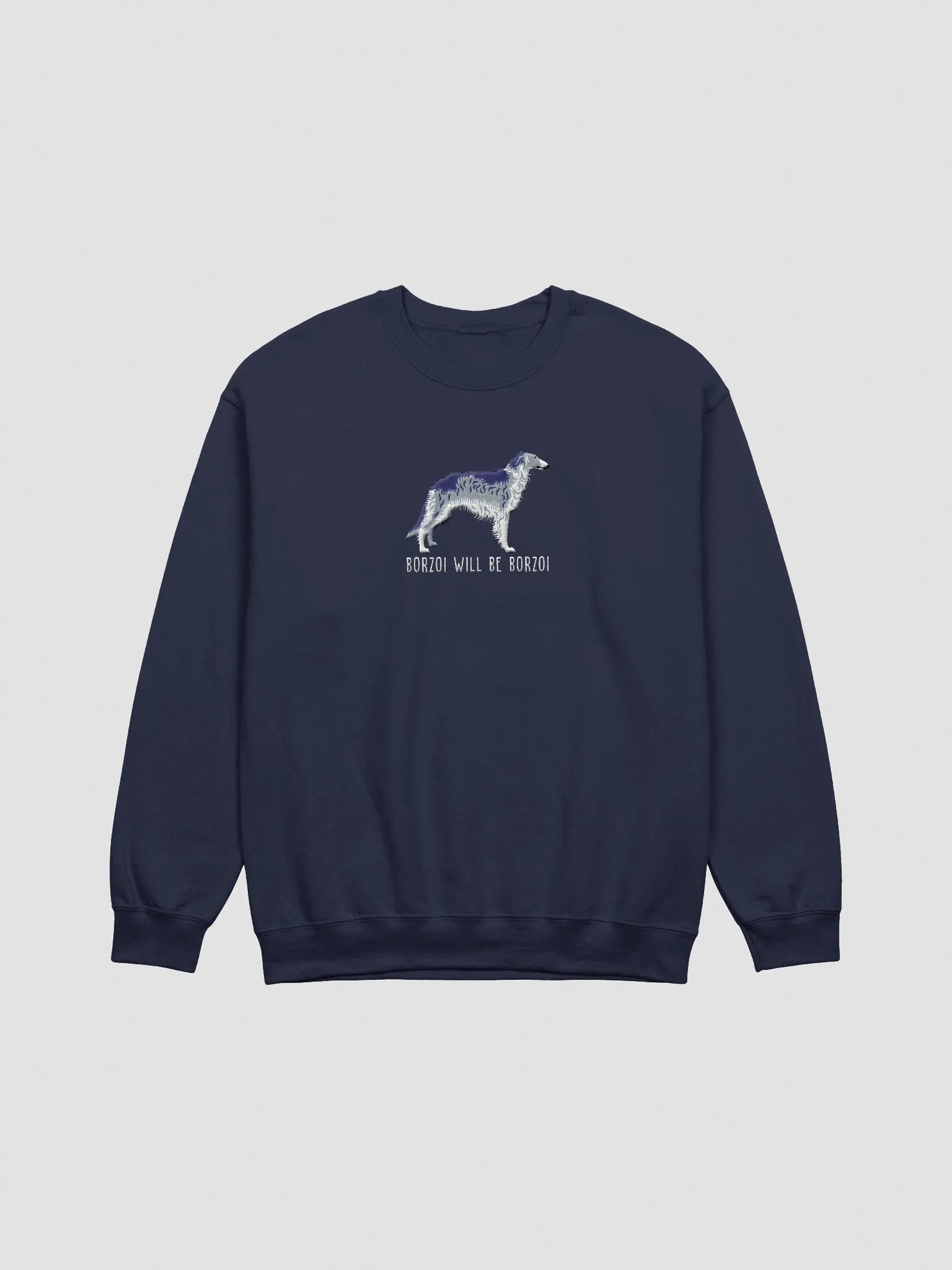 Borzoi Will Be Borzoi Sweatshirt (Embroidered) of a Borzoi(Blue) product image (3)