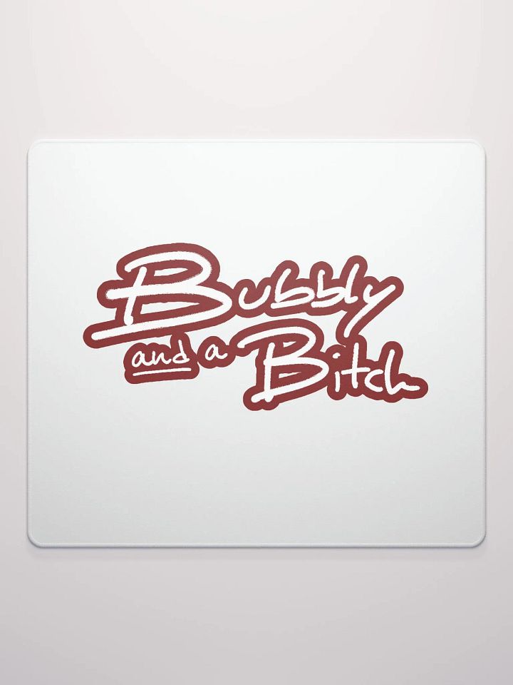 Bubbly and a B*tch (lined design, #6D1616) mouse pad product image (2)