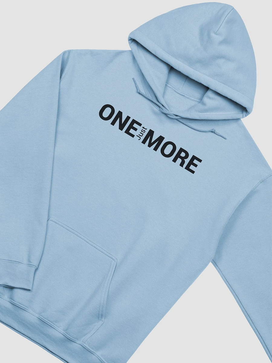 Just One More - Unisex Hoodie product image (12)