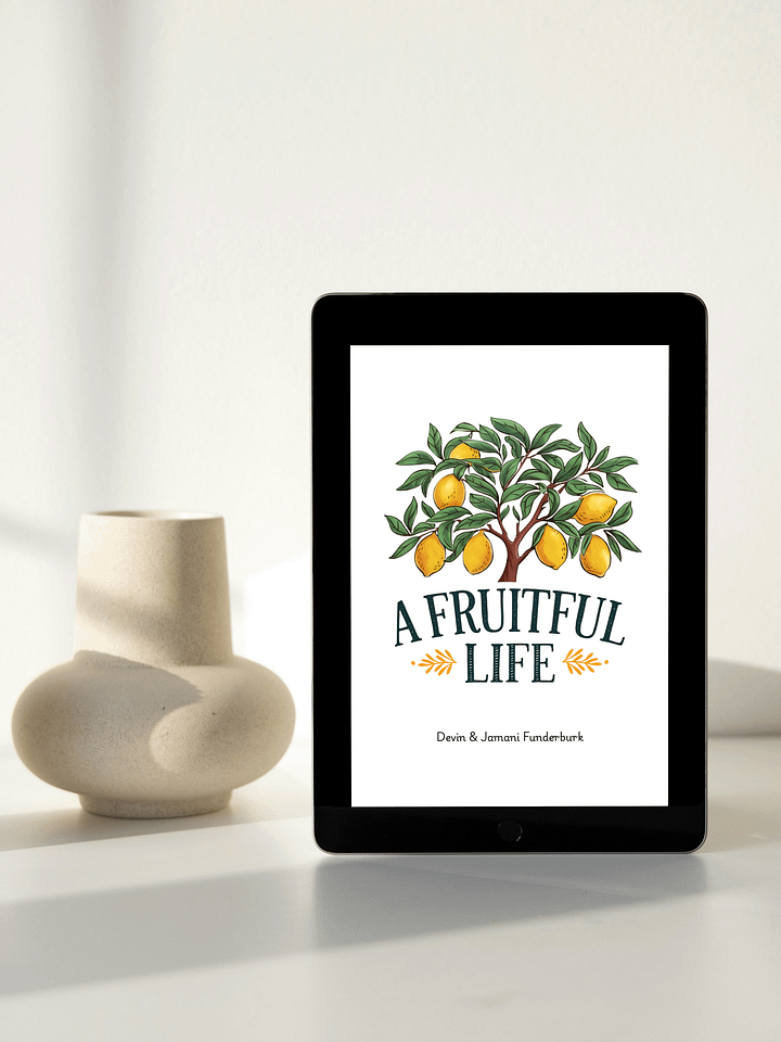 A Fruitful Life: How to Transition to a Wholesome Lifestyle & Companion Guide (E-Book) product image (2)