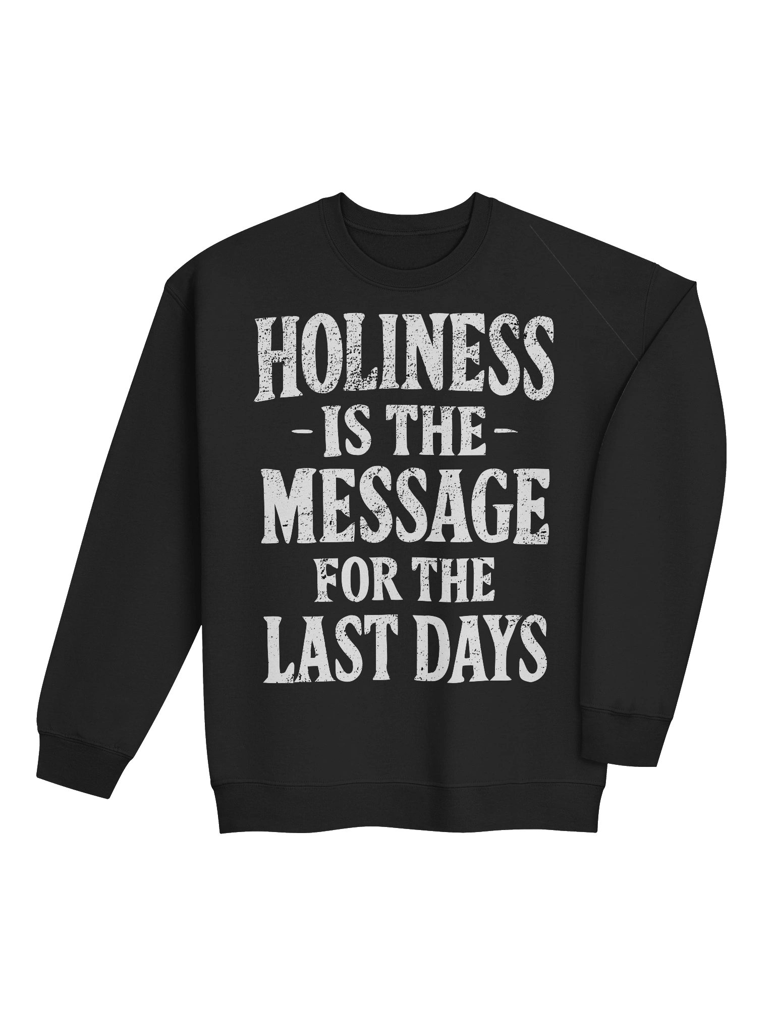 Holiness Is The Message For The Last Days Classic Crewneck Sweatshirt product image (4)