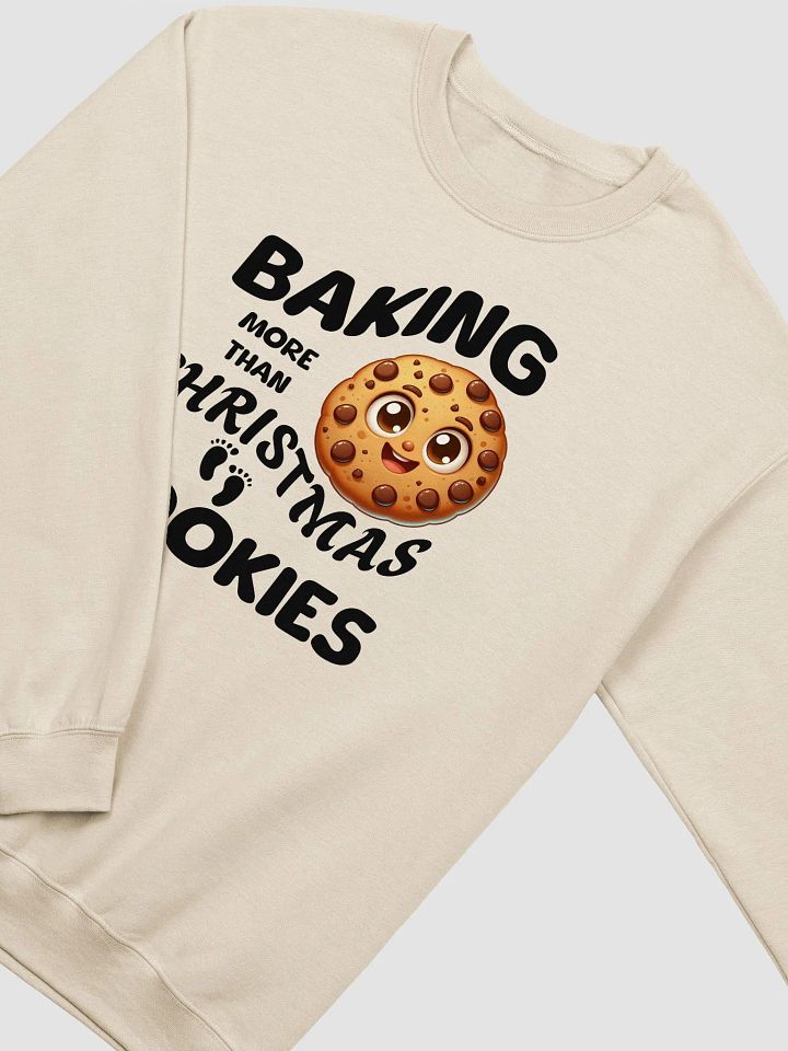 Baking more than Christmas Cookies Sweatshirt product image (4)