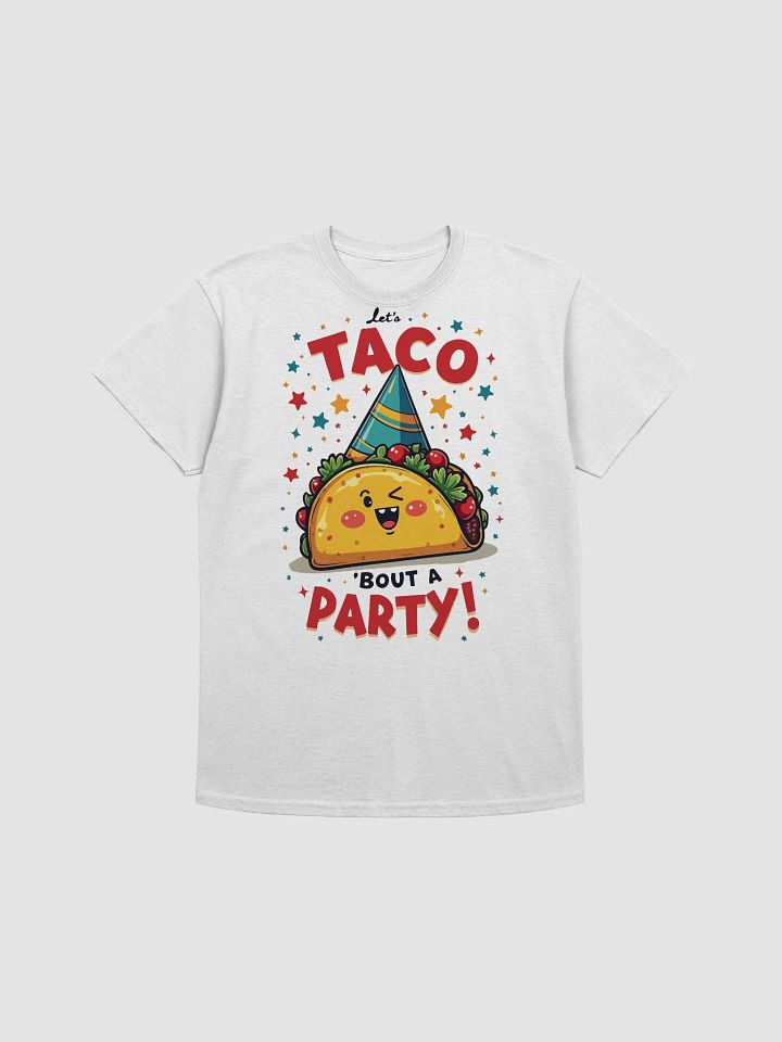 Let's Taco 'Bout a Party T-Shirt product image (1)