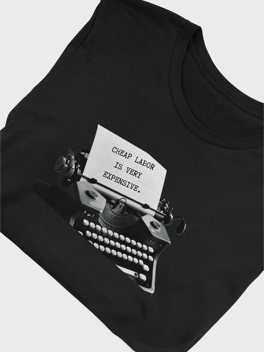 Cheap Labor Is Very Expensive product image (39)
